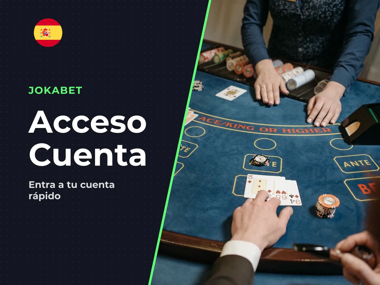 Opciones de acceso disponibles. Jokabet ofrece
